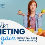 How To Start Dieting Again (When You Don't Really Want To)