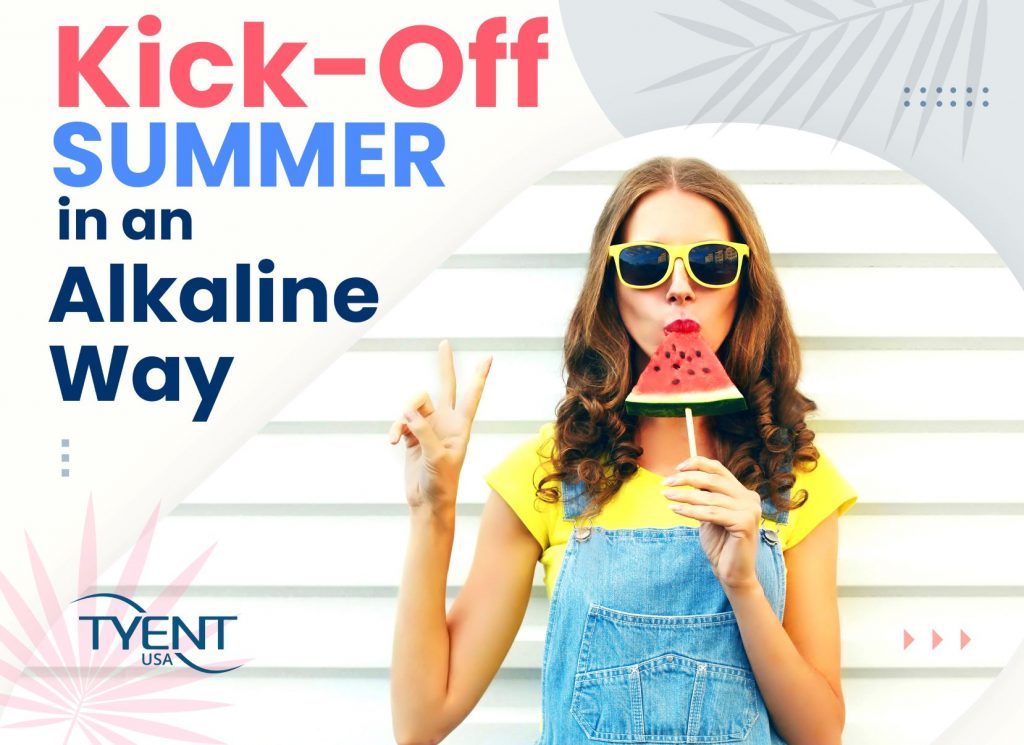 Kick-Off Summer in an Alkaline Way